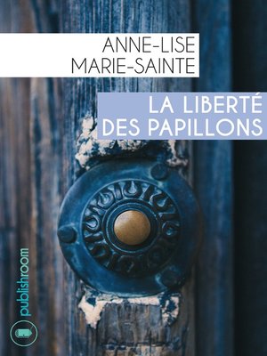 cover image of La liberté des papillons